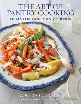L'arte della cucina in dispensa: Pasti per la famiglia e gli amici - The Art of Pantry Cooking: Meals for Family and Friends