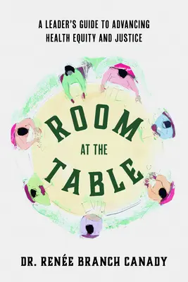 Spazio a tavola: Una guida per i leader per promuovere l'equità e l'inclusione nella salute - Room at the Table: A Leader's Guide to Advancing Health Equity and Inclusion
