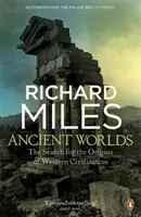 Mondi antichi - La ricerca delle origini della civiltà occidentale - Ancient Worlds - The Search for the Origins of Western Civilization