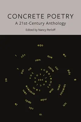 Poesia concreta: Antologia del XXI secolo - Concrete Poetry: A 21st-Century Anthology