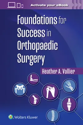Fondamenti per il successo in chirurgia ortopedica - Foundations for Success in Orthopaedic Surgery