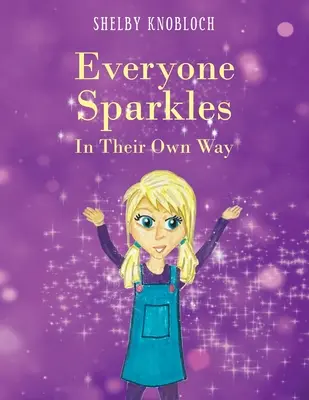 Ognuno brilla a modo suo - Everyone Sparkles In Their Own Way