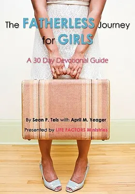 Il viaggio senza padre per le ragazze - The Fatherless Journey for Girls