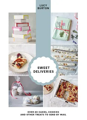 Dolci consegne: Oltre 50 torte e dolci da spedire - Sweet Deliveries: Over 50 Cakes and Sweet Treats to Post