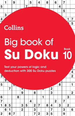 Collins Su Doku - Grande libro di Su Doku 10: 300 enigmi Su Doku - Collins Su Doku - Big Book of Su Doku 10: 300 Su Doku Puzzles