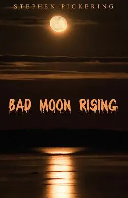 La luna cattiva che sale - Bad Moon Rising
