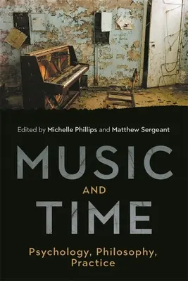 Musica e tempo: Psicologia, filosofia, pratica - Music and Time: Psychology, Philosophy, Practice