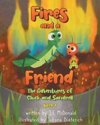 Fuochi e un amico: Le avventure di Cluck e Sandrell - Fires and a Friend: The Adventures of Cluck and Sandrell