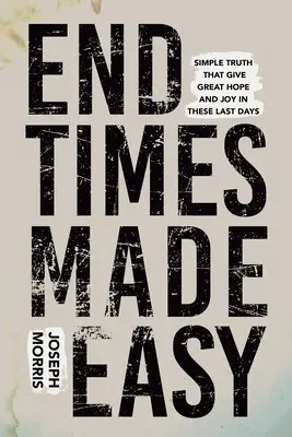 La fine dei tempi è facile: non ci sono cattive notizie per i cristiani! - End Times Made Easy: There Is No Bad News for the Christian!
