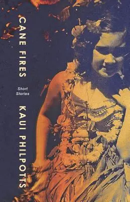 Fuochi di canna: Storie brevi - Cane Fires: Short Stories