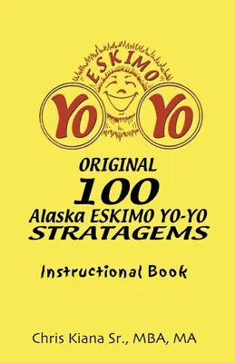 100 stratagemmi di yo-yo dell'Alaska: Libro di istruzioni - 100 Alaska Yo-Yo Stratagems: Instructional Book