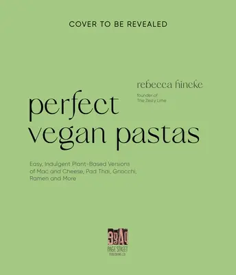 Il ricettario della pasta vegana: Versioni a base vegetale deliziosamente indulgenti di classici italiani, tagliatelle asiatiche, Mac & Cheese e altro ancora - The Vegan Pasta Cookbook: Deliciously Indulgent Plant-Based Versions of Italian Classics, Asian Noodles, Mac & Cheese, and More