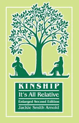 Parentela: Tutto è relativo. Seconda edizione ampliata - Kinship: It's All Relative. Enlarged Second Edition