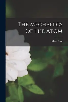 La meccanica dell'atomo - The Mechanics Of The Atom