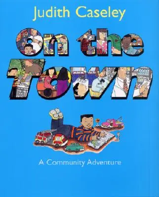 In città: un'avventura comunitaria - On the Town: A Community Adventure