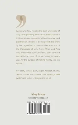 La storia di Samanta: Una storia, molte vittime - Samanta's Story: One Story, Many Victims
