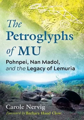 I petroglifi di Mu: Pohnpei, Nan Madol e l'eredità di Lemuria - The Petroglyphs of Mu: Pohnpei, Nan Madol, and the Legacy of Lemuria