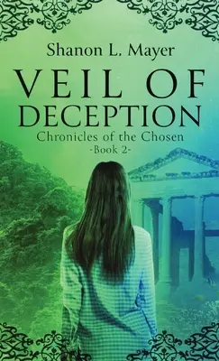 Il velo dell'inganno: Cronache degli Eletti, libro 2 - Veil of Deception: Chronicles of the Chosen, book 2