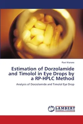 Stima di dorzolamide e timololo in gocce oculari con un metodo RP-HPLC - Estimation of Dorzolamide and Timolol in Eye Drops by a RP-HPLC Method