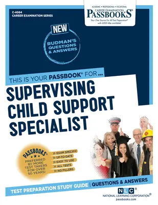 Specialista di sostegno all'infanzia (C-4064): Guida allo studio dei libretti - Supervising Child Support Specialist (C-4064): Passbooks Study Guide