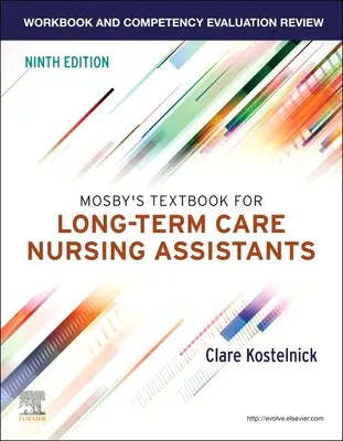 Libro di lavoro e revisione della valutazione delle competenze per il libro di testo Mosby per assistenti infermieristici di lunga durata - Workbook and Competency Evaluation Review for Mosby's Textbook for Long-Term Care Nursing Assistants