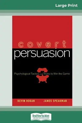 Persuasione occulta (edizione a stampa grande 16pt) - Covert Persuasion (16pt Large Print Edition)