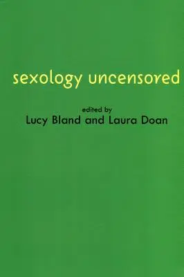 Sessuologia senza censure - I documenti della scienza del sesso - Sexology Uncensored - The Documents of Sex Science