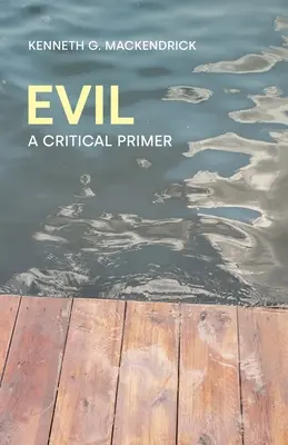 Il male: un abbecedario critico - Evil: A Critical Primer