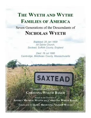 Le famiglie Wyeth e Wythe d'America. Sette generazioni di discendenti di Nicholas Wyeth - The Wyeth and Wythe Families of America. Seven Generations of the Descendants of Nicholas Wyeth