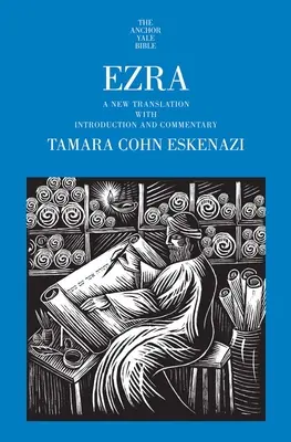Esdra: Una nuova traduzione con introduzione e commento - Ezra: A New Translation with Introduction and Commentary