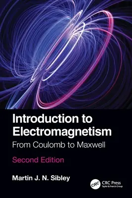 Introduzione all'elettromagnetismo: Da Coulomb a Maxwell - Introduction to Electromagnetism: From Coulomb to Maxwell