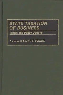 Tassazione statale delle imprese: Problemi e opzioni politiche - State Taxation of Business: Issues and Policy Options