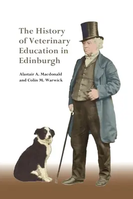 Storia dell'istruzione veterinaria a Edimburgo - The History of Veterinary Education in Edinburgh