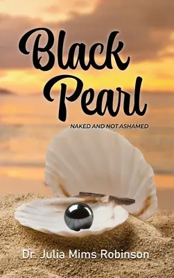 La Perla Nera: Nudo e senza vergogna - The Black Pearl: Naked and Not Ashamed