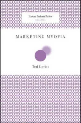 Miopia del marketing - Marketing Myopia