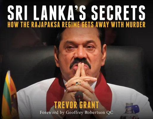 I segreti dello Sri Lanka: come il regime di Rajapaksa riesce a farla franca con gli omicidi - Sri Lanka's Secrets: How the Rajapaksa Regime Gets Away with Murder