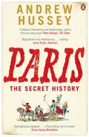 Parigi - La storia segreta - Paris - The Secret History