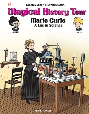 Tour della storia magica Vol. 13: Marie Curie: Marie Curie - Magical History Tour Vol. 13: Marie Curie: Marie Curie
