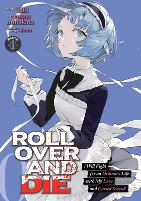 Rotolare e morire: Combatterò per una vita normale con il mio amore e la mia spada maledetta! (Manga) Vol. 4 - Roll Over and Die: I Will Fight for an Ordinary Life with My Love and Cursed Sword! (Manga) Vol. 4