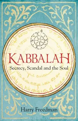 Kabbalah: Segretezza, scandalo e anima - Kabbalah: Secrecy, Scandal and the Soul