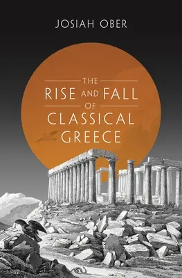 Ascesa e caduta della Grecia classica - The Rise and Fall of Classical Greece