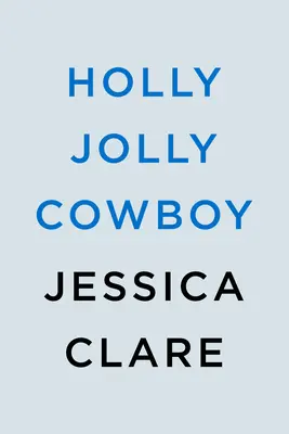 Un allegro cowboy - Holly Jolly Cowboy