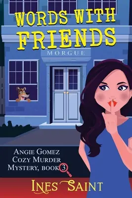 Parole con gli amici (Angie Gomez Cozy Murder Mystery, libro 3) - Words With Friends (Angie Gomez Cozy Murder Mystery, Book 3)