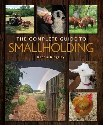 Guida completa alla piccola proprietà - The Complete Guide to Smallholding