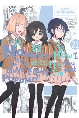 Per come la vedo io, è colpa vostra se non sono popolare, Vol. 21 - No Matter How I Look at It, It's You Guys' Fault I'm Not Popular!, Vol. 21