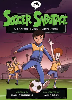 Sabotaggio del calcio: Un'avventura di guida grafica - Soccer Sabotage: A Graphic Guide Adventure