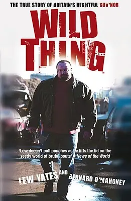 Wild Thing - La vera storia del capo supremo della Gran Bretagna - Wild Thing - The True Story of Britain's Rightful Guv'nor