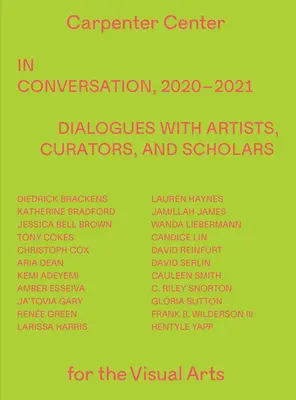 In Conversazione, 2020-2021: Dialoghi con artisti, curatori e studiosi - In Conversation, 2020-2021: Dialogues with Artists, Curators, and Scholars