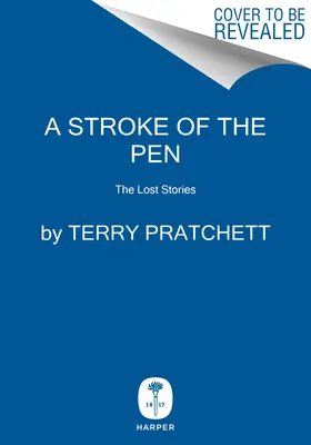 Un colpo di penna: Le storie perdute - A Stroke of the Pen: The Lost Stories
