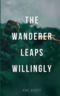 Il vagabondo salta volontariamente - The Wanderer Leaps Willingly